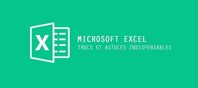 Tuto Les trucs et astuces indispensables d'Excel Excel