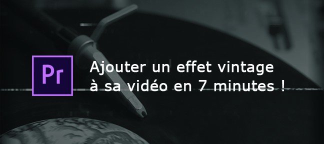 Tuto Créer un effet VHS / Vintage sur Premiere en seulement 7 minutes ! Premiere