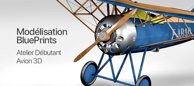 Bien Débuter la Modélisation : Un Avion 3D avec la Technique des BluePrints