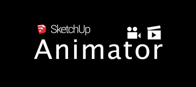 Découvrez Animator pour SketchUp
