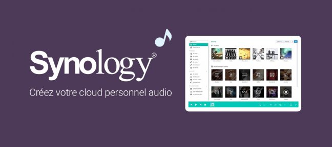 Tuto Créez votre cloud personnel audio Synology
