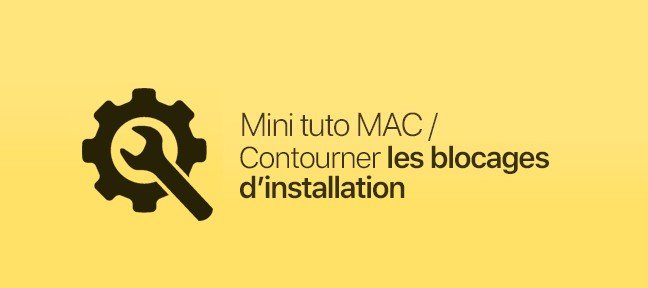 Tuto Gratuit : comment contourner les blocages d'installations Mac OS