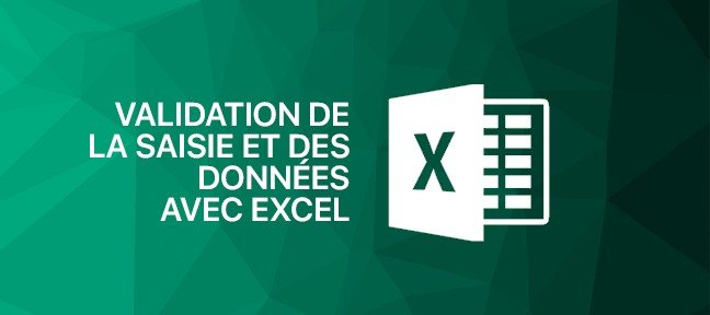 Tuto Validation de la saisie et des données avec Excel Excel