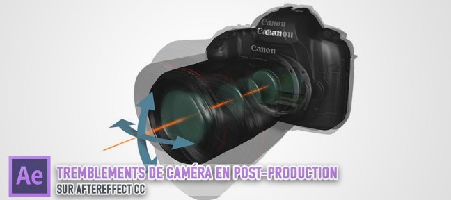 Tuto Gratuit : Comment ajouter un Camera Shake réaliste sur plan fixe avec After Effects After Effects