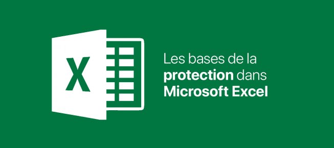 Tuto Les Bases De La Protection Dans Excel Avec Excel 2016 Sur